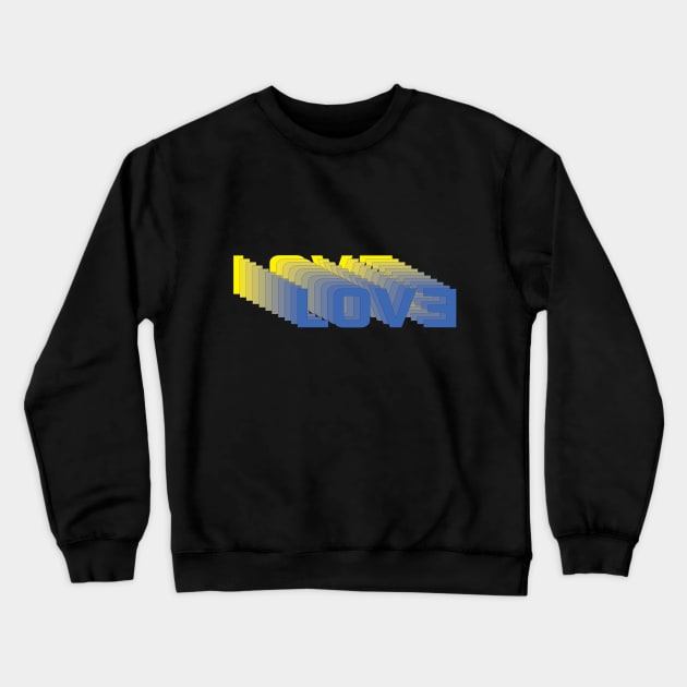 LOVƎ Crewneck Sweatshirt by iamriverrio